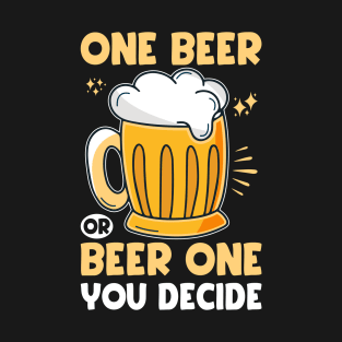 Funny Beer Lover Beer Drinking Quote T-Shirt