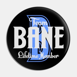 Team BANE Lifetime Member Pin