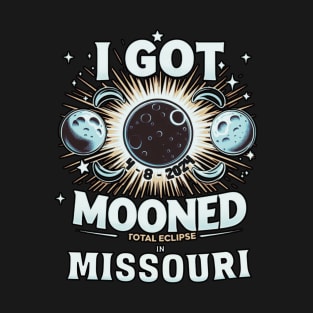 I GOT MOONED STATE OF MISSOURI TOTAL ECLIPSE 4 8 2024 T-Shirt