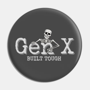 Gen X Built Tough Pin