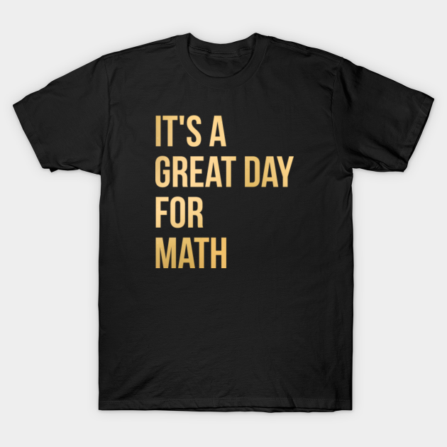 Discover Mathematics - Mathematics - T-Shirt