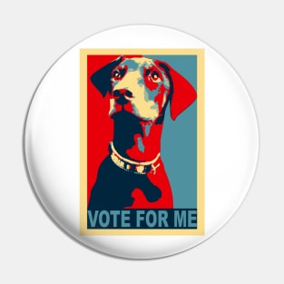 Sarcastic political humor candidate dog Pin