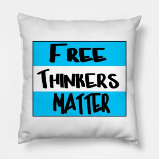 Free Thinkers Matter - Front Pillow