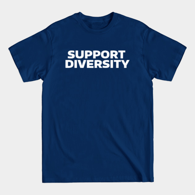 Disover SUPPORT DIVERSITY - Diversity - T-Shirt