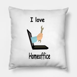 I love Homeoffice Pillow