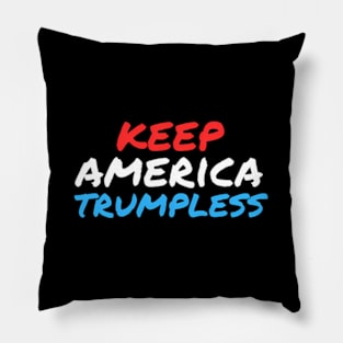 Keep America Trumpless ny -Trump Pillow