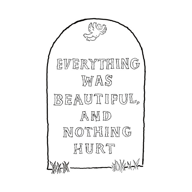 Nothing hurt перевод. Everything was beautiful. Moby everything was beautiful, and nothing hurt. Nothing is beautiful. Футболка nothing hurt.