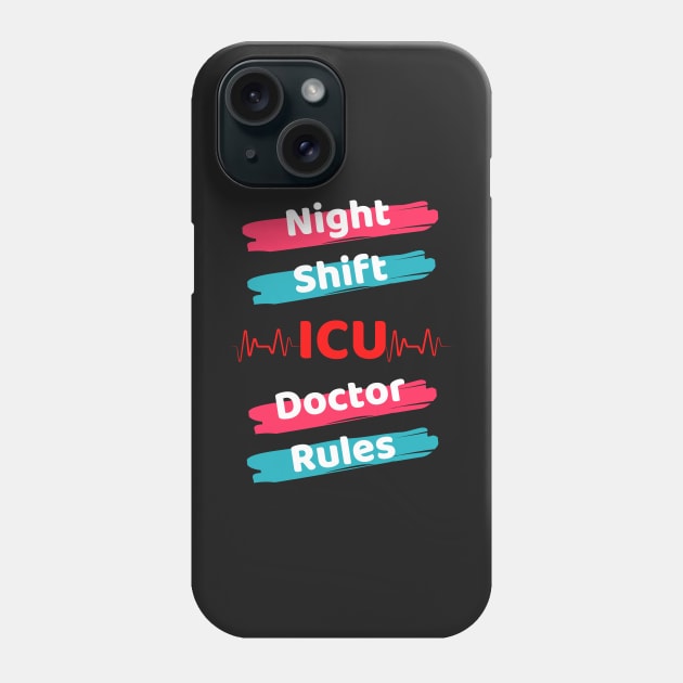 Night Shift ICU Doctor Phone Case by Famgift