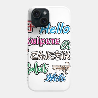 Hello Hola Salut Phone Case