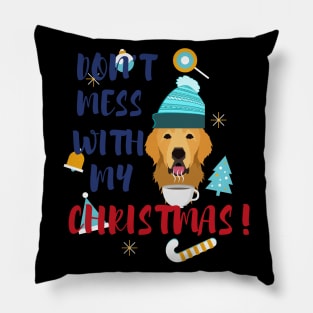 Don't mess with my christmas Pillow