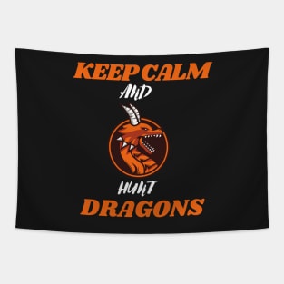 Keep calm and hunt dragons (keep calm, hunt dragons, dragon hunters) Tapestry