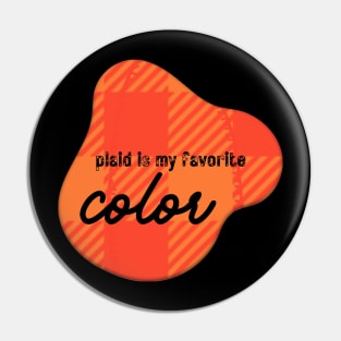 Plaid is my favorite color orange Pin