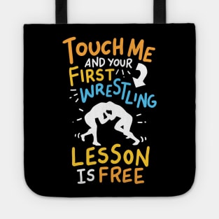 Touch Me And Your First Wrestling Lesson Is Free Tote