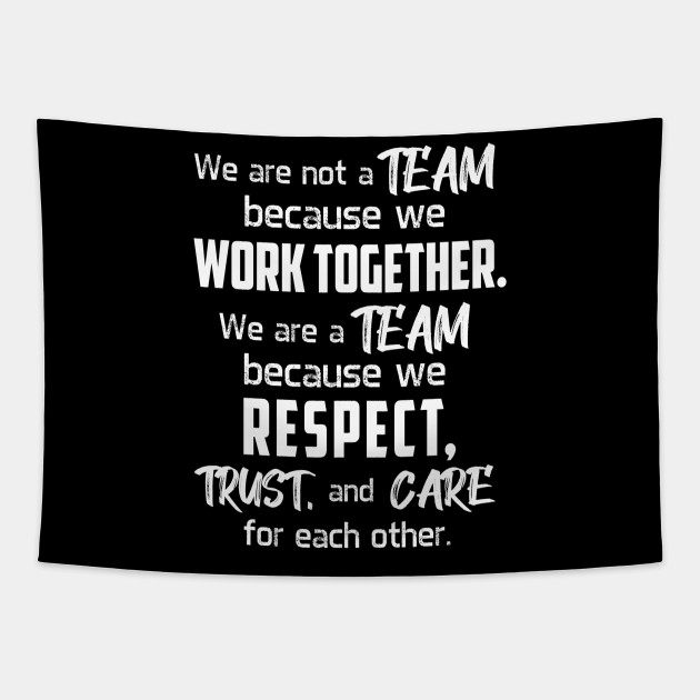 Team Teamwork Work - Team Quotes - Tapestry | TeePublic Team Teamwork Work - Team Quotes - Tapestry | TeePublic
