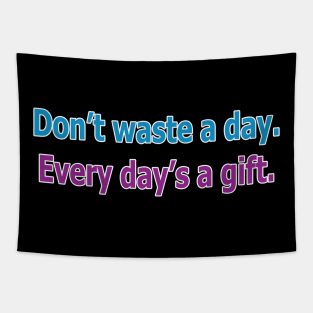 Every Day's A Gift Tapestry