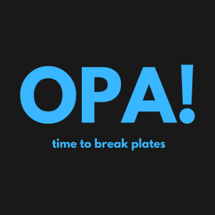 OPA! T-Shirt