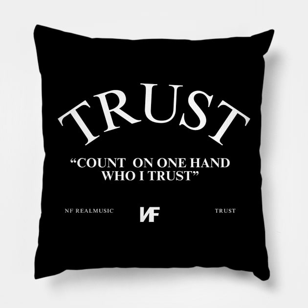 NF Trust Lyrics quote Pillow by Lottz_Design 