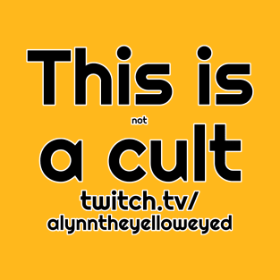 It's Not a Cult T-Shirt