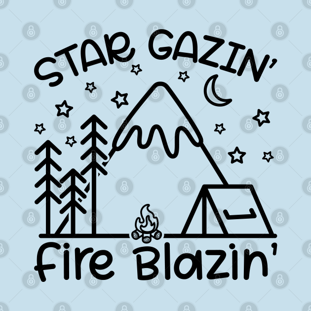 Disover Star Gazin' Fire Blazin' Campfire Camping - Camping Lover Gift Ideas - T-Shirt