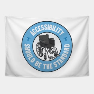 Accessibility Should Be The Standard - Keep Things Accessible Tapestry