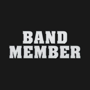 BAND MEMBER #2 T-Shirt