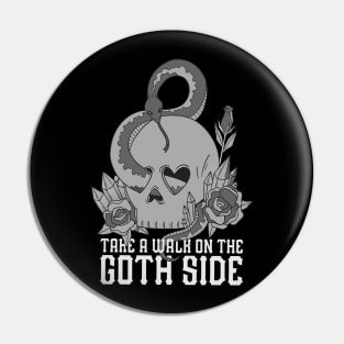 Take a walk on the goth side Pin