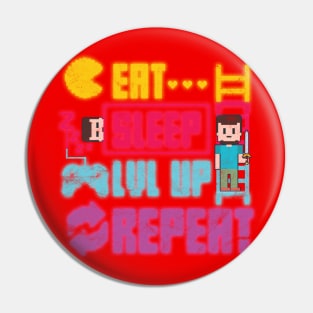 Gamer Eat Sleep Level Up Repeat Pin