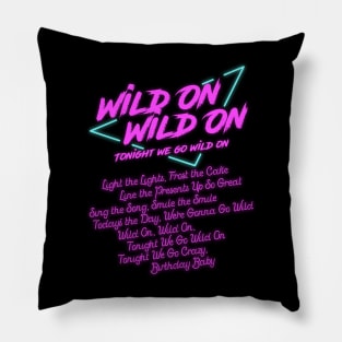 Wild On Wild On, Tonight We Go Wild On Pillow