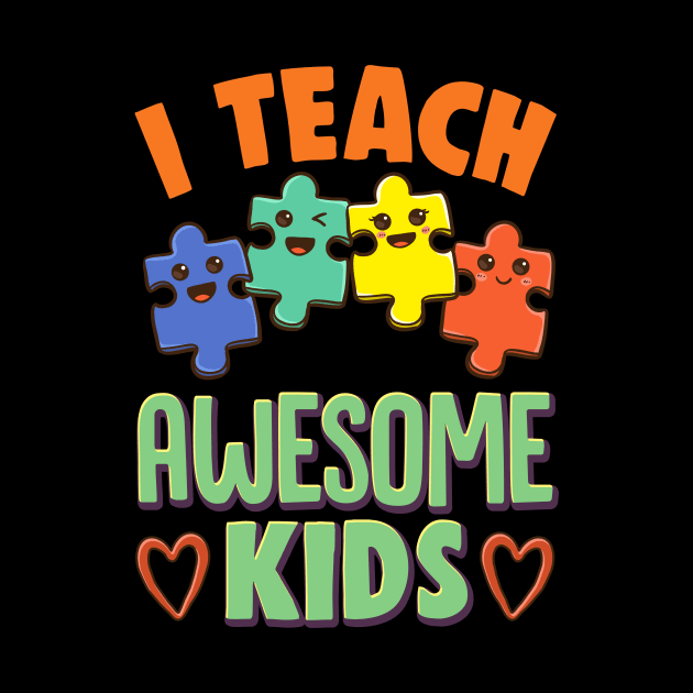 I Teach Awesome Kids Special Education Teacher by theperfectpresents