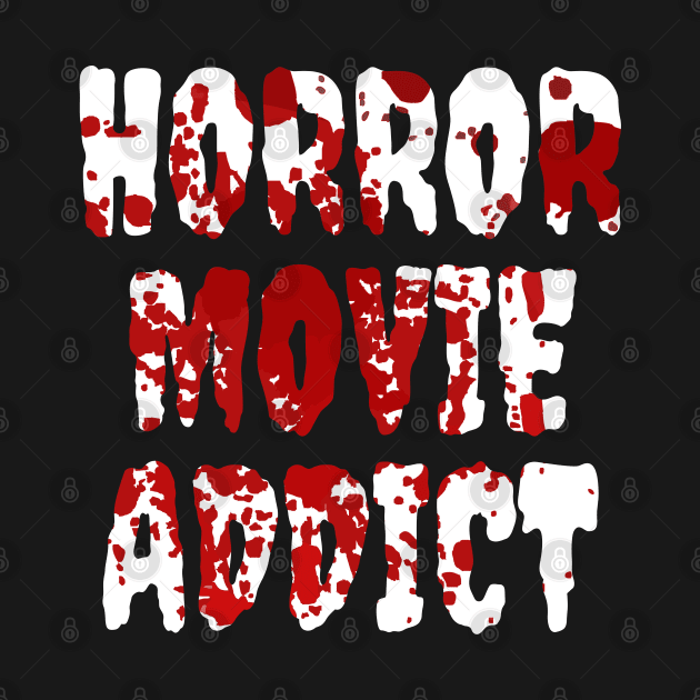 Horror Movie Addict by LunaMay