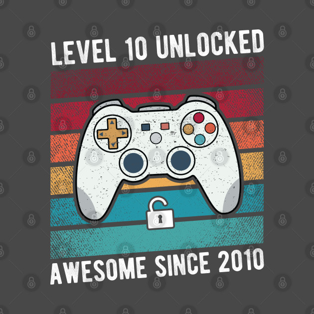 Discover Level 10 Unlocked Awesome Since 2010-10th birthday gamer Gift - Level 10 Unlocked Awesome Since 2010 - T-Shirt