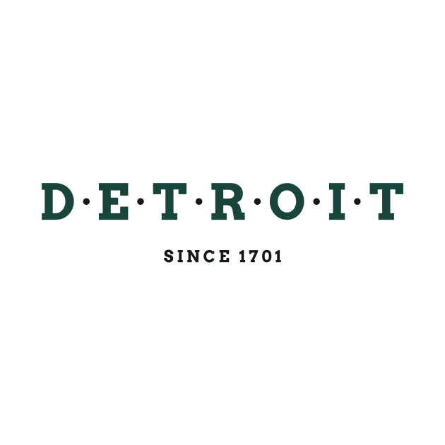 Detroit Since 1701 by dearannabellelee