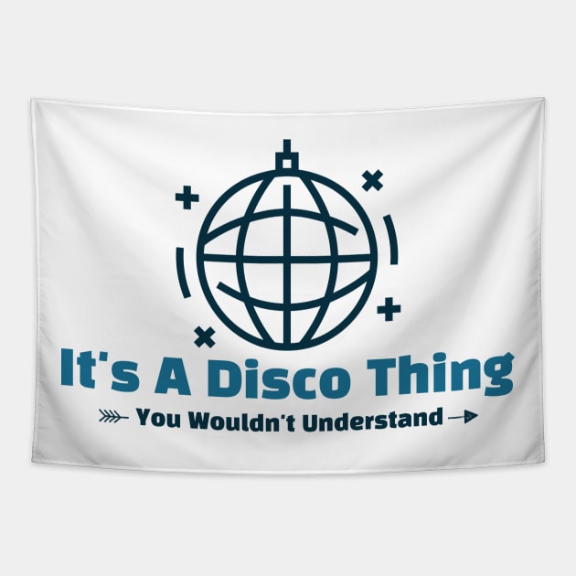 It's A Disco Thing - funny design Tapestry by Cyberchill