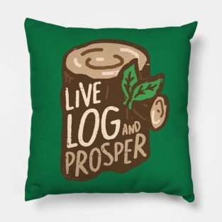 'Live Log and Prosper' illustration Pillow