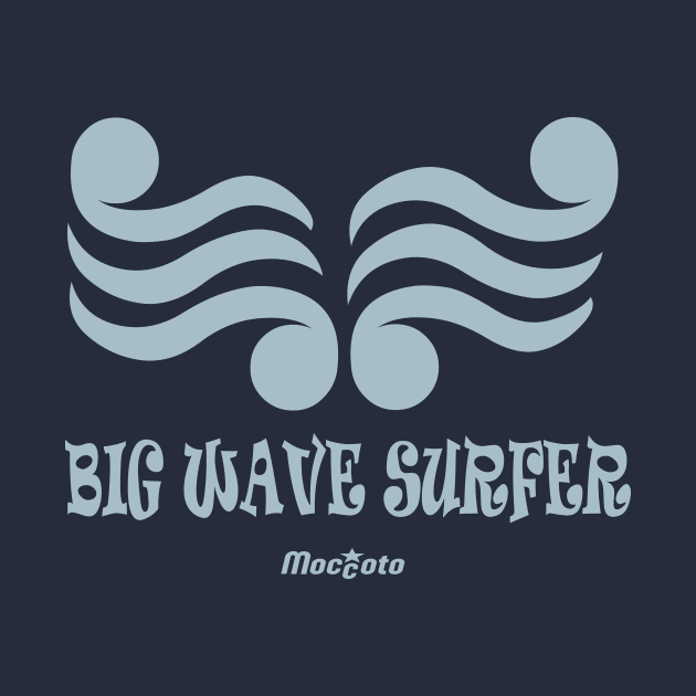 BIG WAVE SURFER by Moccoto