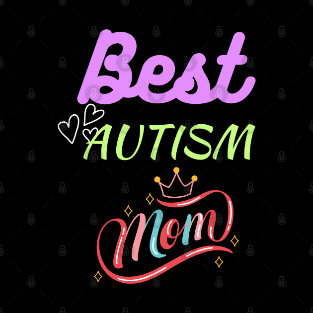 Autism Mom; Best Autism Mom by Rechtop