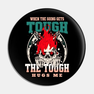 The Tough Hugs Me Humorous Inspirational Quote Phrase Text Pin