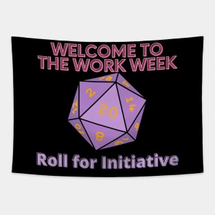Welcome to the Work Week - Roll for Initiative Tapestry