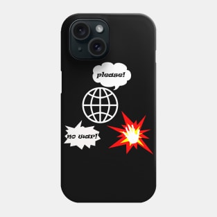 please no war Phone Case