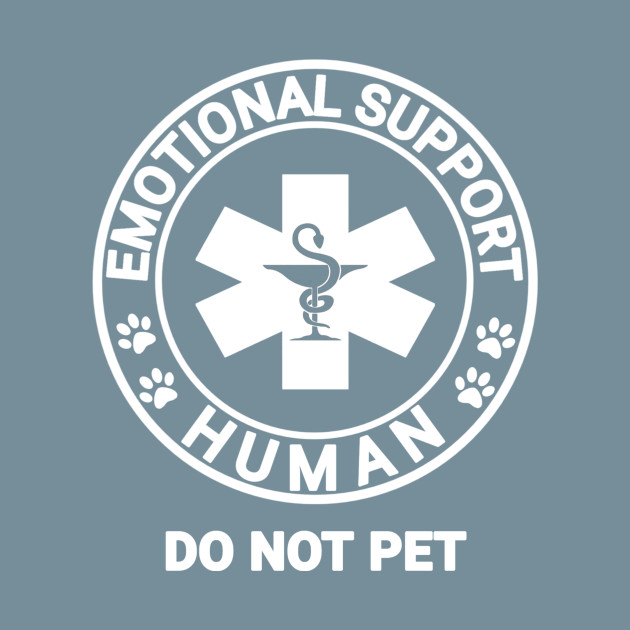 Disover Emotional support human do not pet funny - Emotional Support Human - T-Shirt