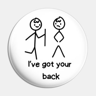 I Have Got Your Back Pin