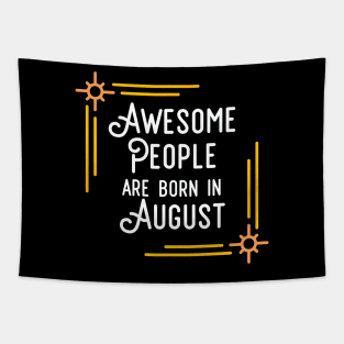 Awesome People Are Born In August (White Text, Framed) Tapestry