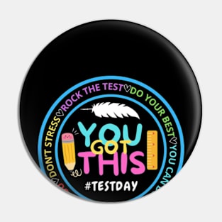 Test Day Rock The Test Teacher Testing Day You Got This T-Shirt Pin