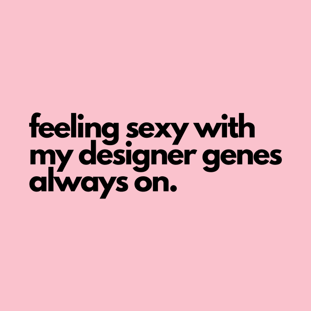 Designer Genes- It's in my DNA, it's genetics by C-Dogg