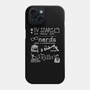 Truth about TV Stars Phone Case