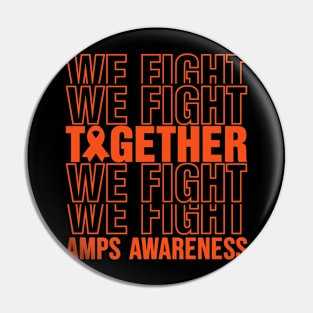 AMPS Awareness We Fight Together Pin