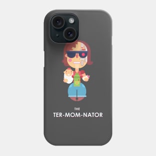 TER-MOM-NATED Phone Case