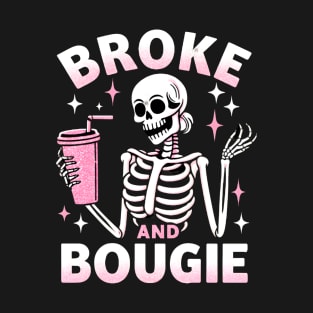 Broke and Bougie T-Shirt