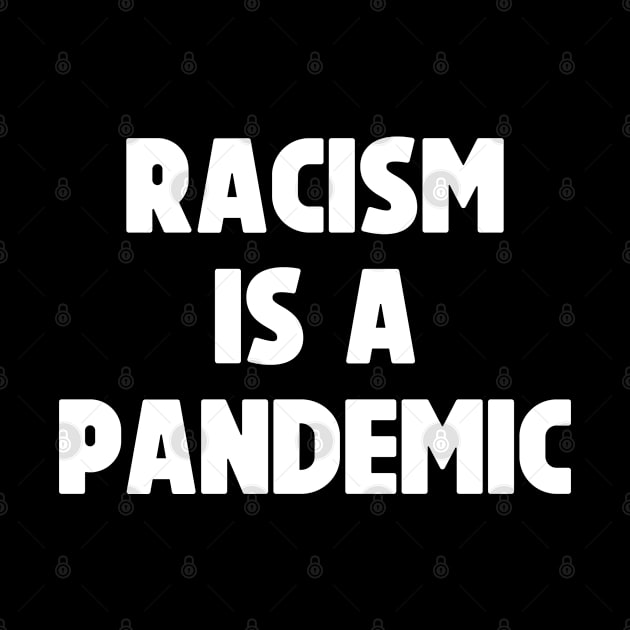 Racism is a Pandemic - Black Lives Matter | George Floyd Murder by kdpdesigns