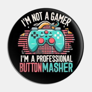 Gamer humor"I'm not a gamer" Pin